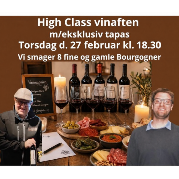 HIGHCLASSVINAFTEND27FEBRUAR2027KL1830VISMAGER8FINEOGMEGETGAMLEBOURGOGNERFRARAMPEAUKLIKOGSEPROGRAMMETMASTERCLASSMEDTJALFEARNSTRUPEKSKLUSIVTAPASUNDERSMAGNINGEN-37