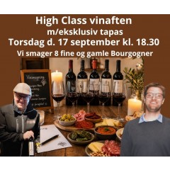 HIGH CLASS VINAFTEN D. 17 SEPTEMBER 2026 KL. 18.30 - VI SMAGER 8 FINE OG MEGET GAMLE BOURGOGNER FRA R. AMPEAU (KLIK OG SE PROGRAMMET) - MASTERCLASS MED TJALFE ARNSTRUP - EKSKLUSIV TAPAS UNDER SMAGNINGEN - UDSOLGT - UDSOLGT - EKSTRA ARRANGEMENT FEBRUAR 2