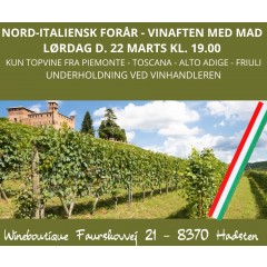 NORD-ITALIENSK FORÅR - EKSCLUSIV VINAFTEN MED MAD - KUN TOPVINE FRA PIEMONTE - TOSCANA - ALTO ADIGE - FRIULI - 22 MARTS KL. 19.00 - KLIK OG SE HVILKE VINE VI SKAL NYDE - Seneste tilmelding 17 marts